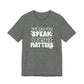 "The Way You Speak To Yourself Matters" Teacher T-shirt - Teacher Care Crate - T-Shirt