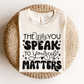 "The Way You Speak To Yourself Matters" Teacher T-shirt - Teacher Care Crate - T-Shirt