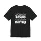 "The Way You Speak To Yourself Matters" Teacher T-shirt - Teacher Care Crate - T-Shirt