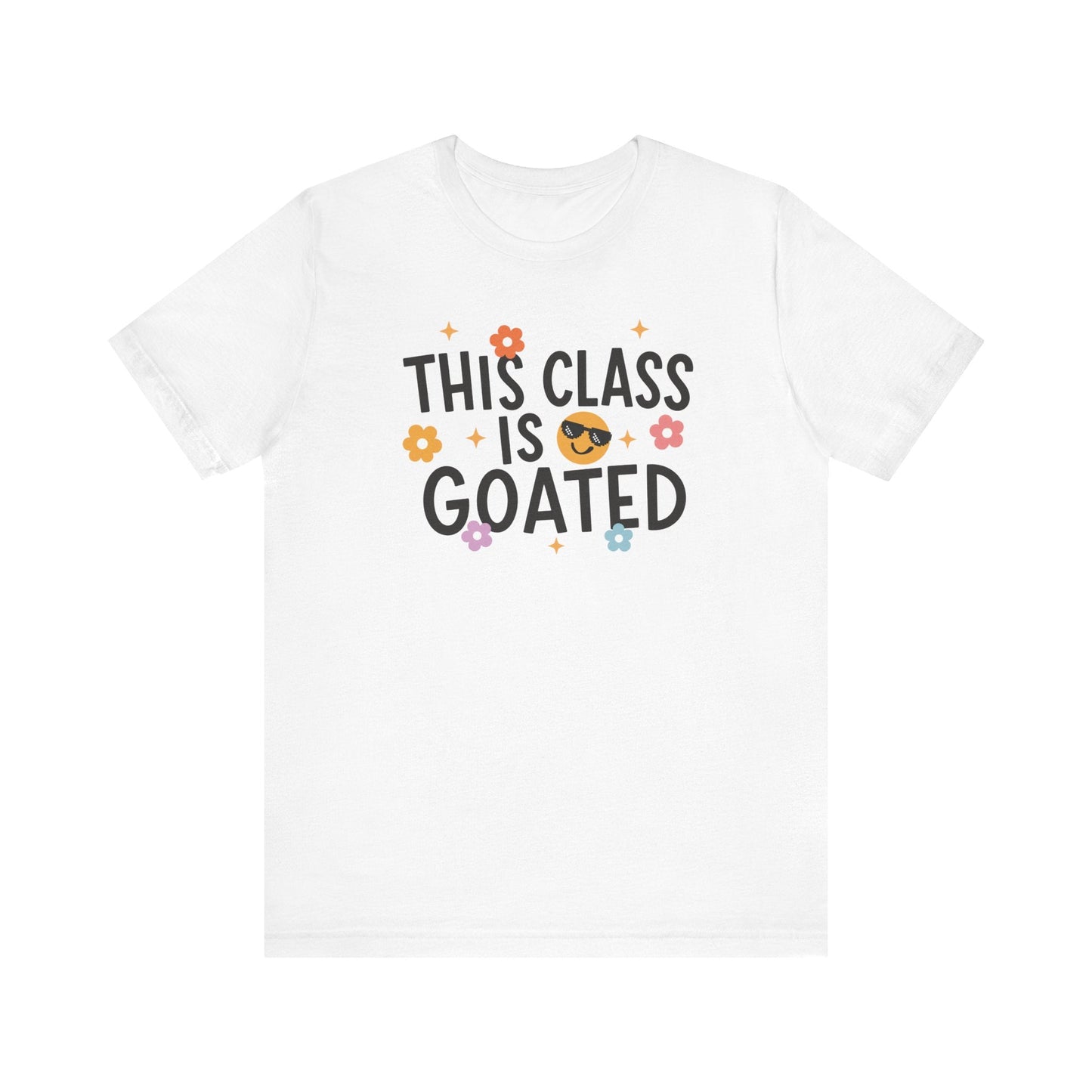 "This Class is Goated" Teacher T-shirt - Teacher Care Crate-T-Shirt