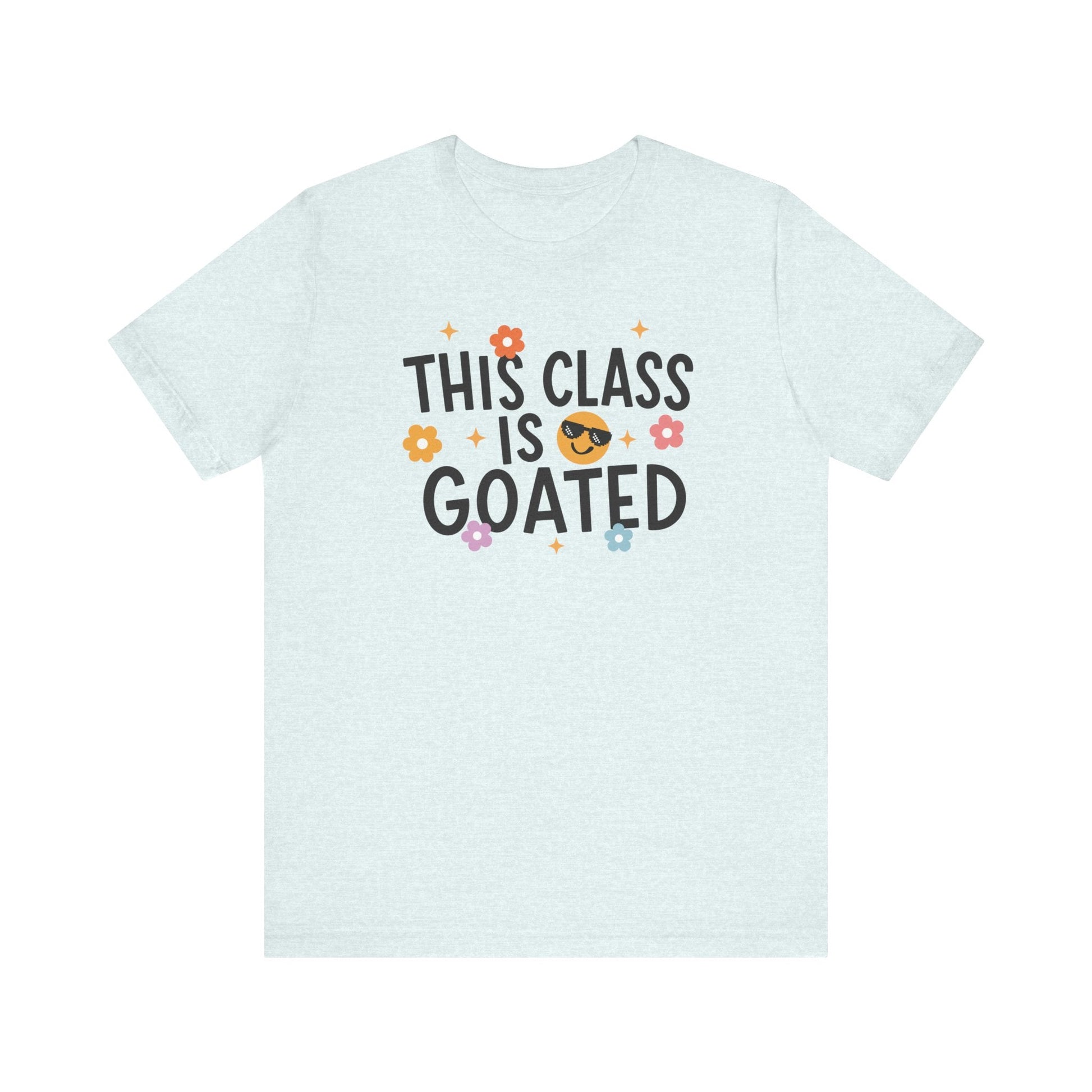 "This Class is Goated" Teacher T-shirt - Teacher Care Crate-T-Shirt
