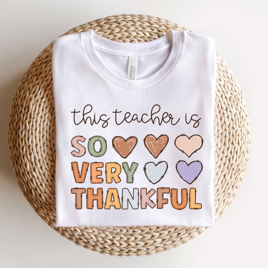"This Teacher is So Very Thankful" Teacher T-Shirt - Teacher Care Crate - T-Shirt