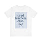 "Tired Teachers Club" Striped Teacher T-shirt - Teacher Care Crate - T-Shirt