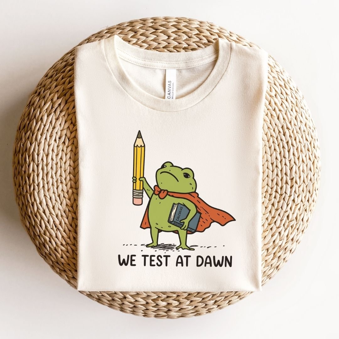 "We Test At Dawn" Cute Frog Teacher T-shirt - Teacher Care Crate-T-Shirt