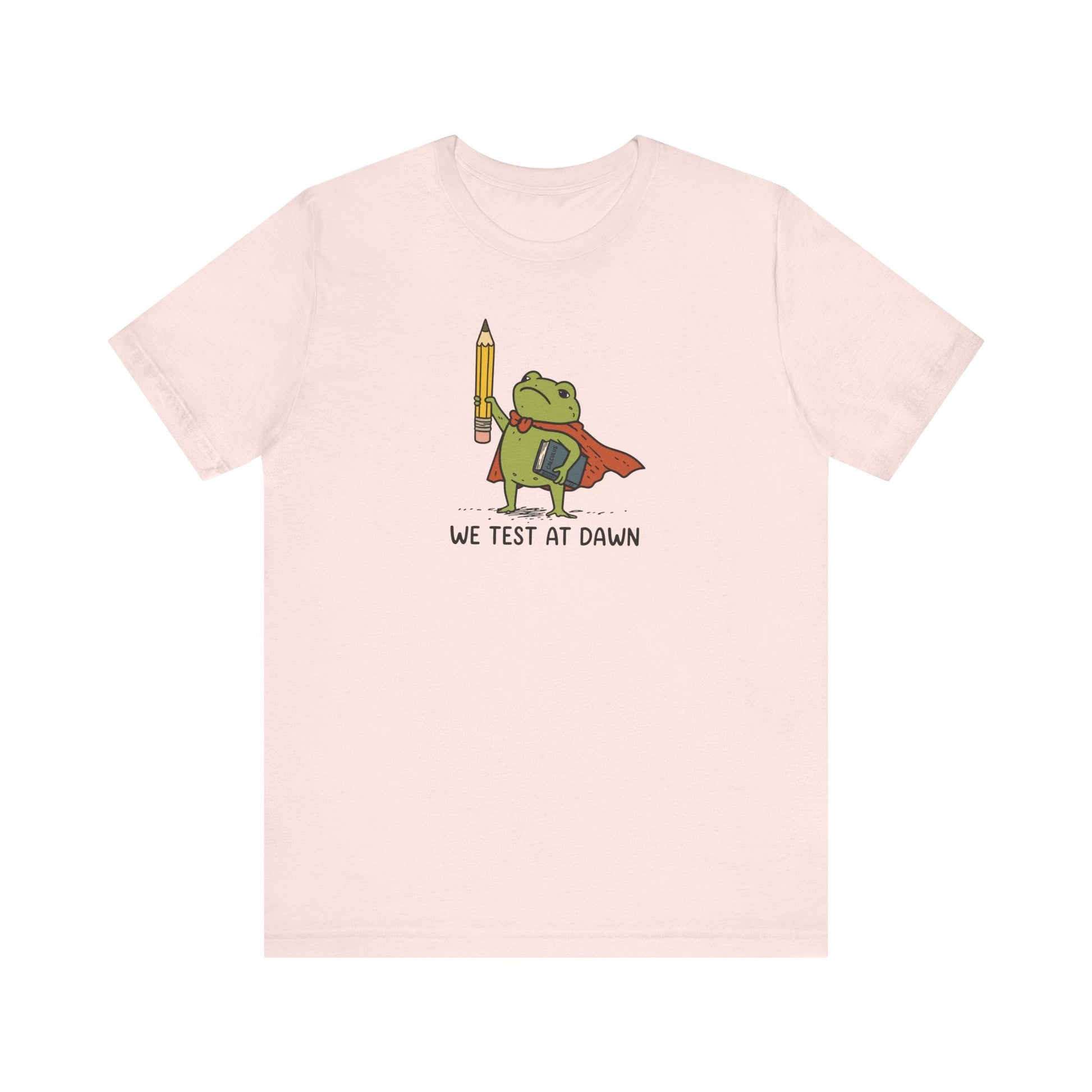 "We Test At Dawn" Cute Frog Teacher T-shirt - Teacher Care Crate-T-Shirt