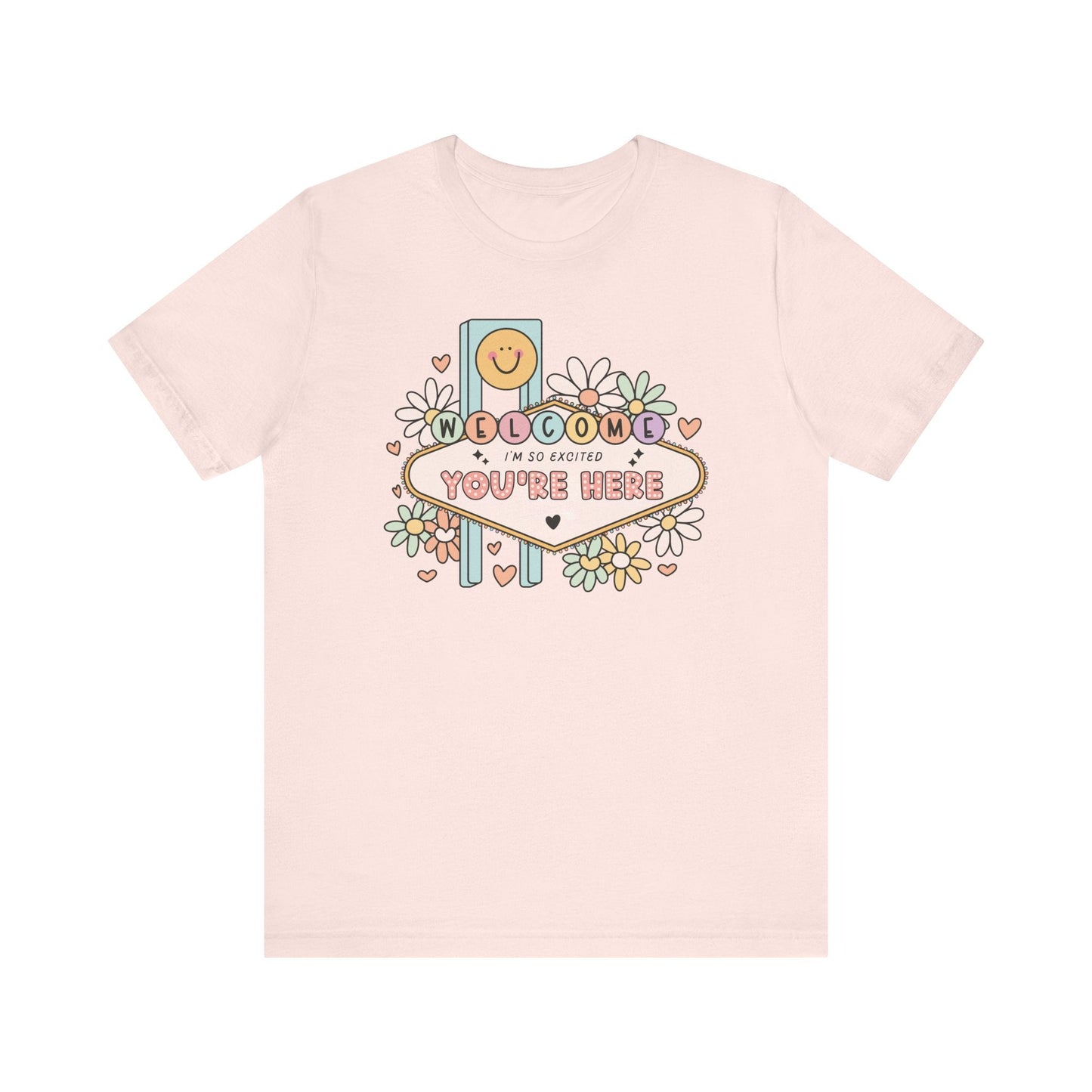 "Welcome I'm So Excited You're Here" Teacher T-shirt - Teacher Care Crate - T-Shirt