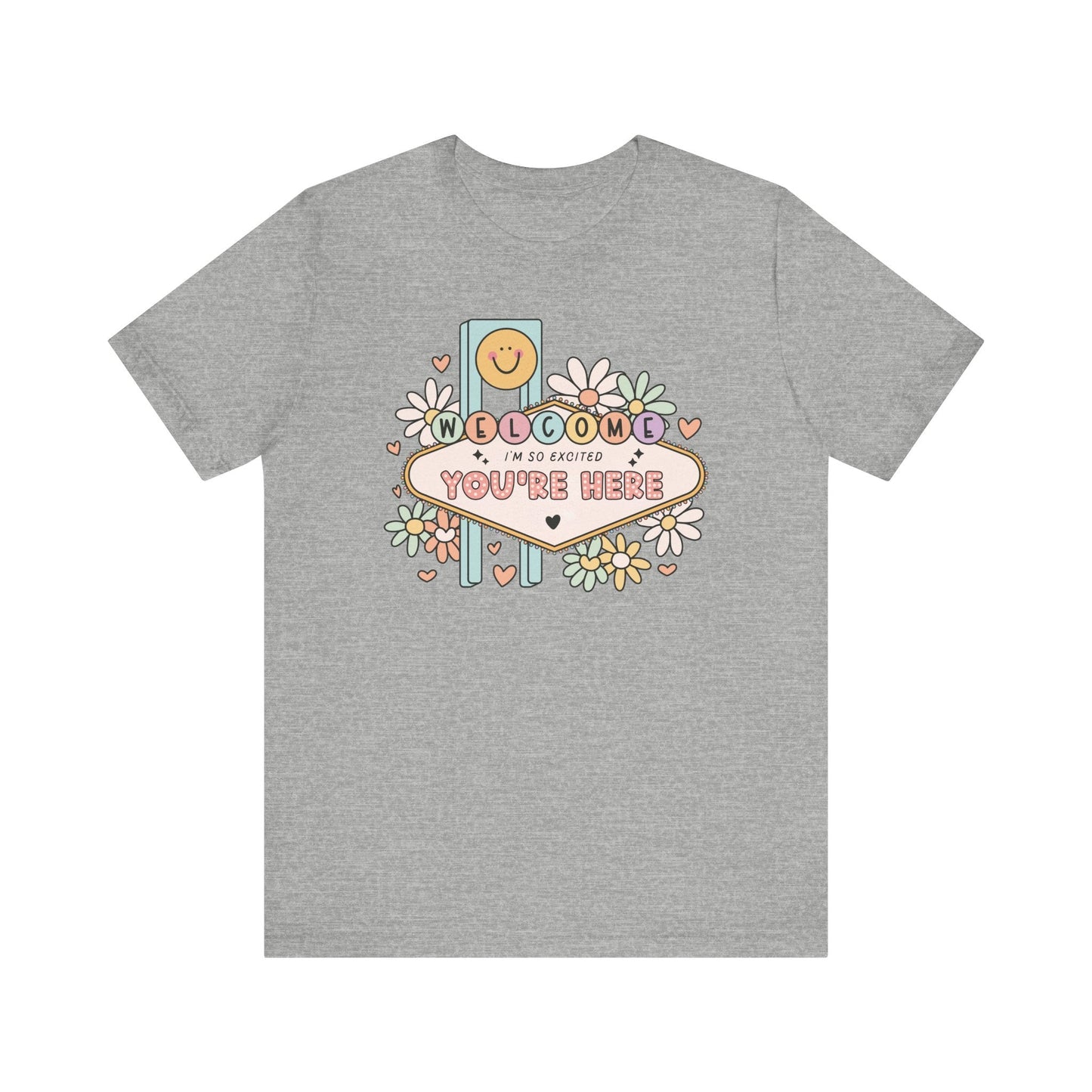"Welcome I'm So Excited You're Here" Teacher T-shirt - Teacher Care Crate - T-Shirt