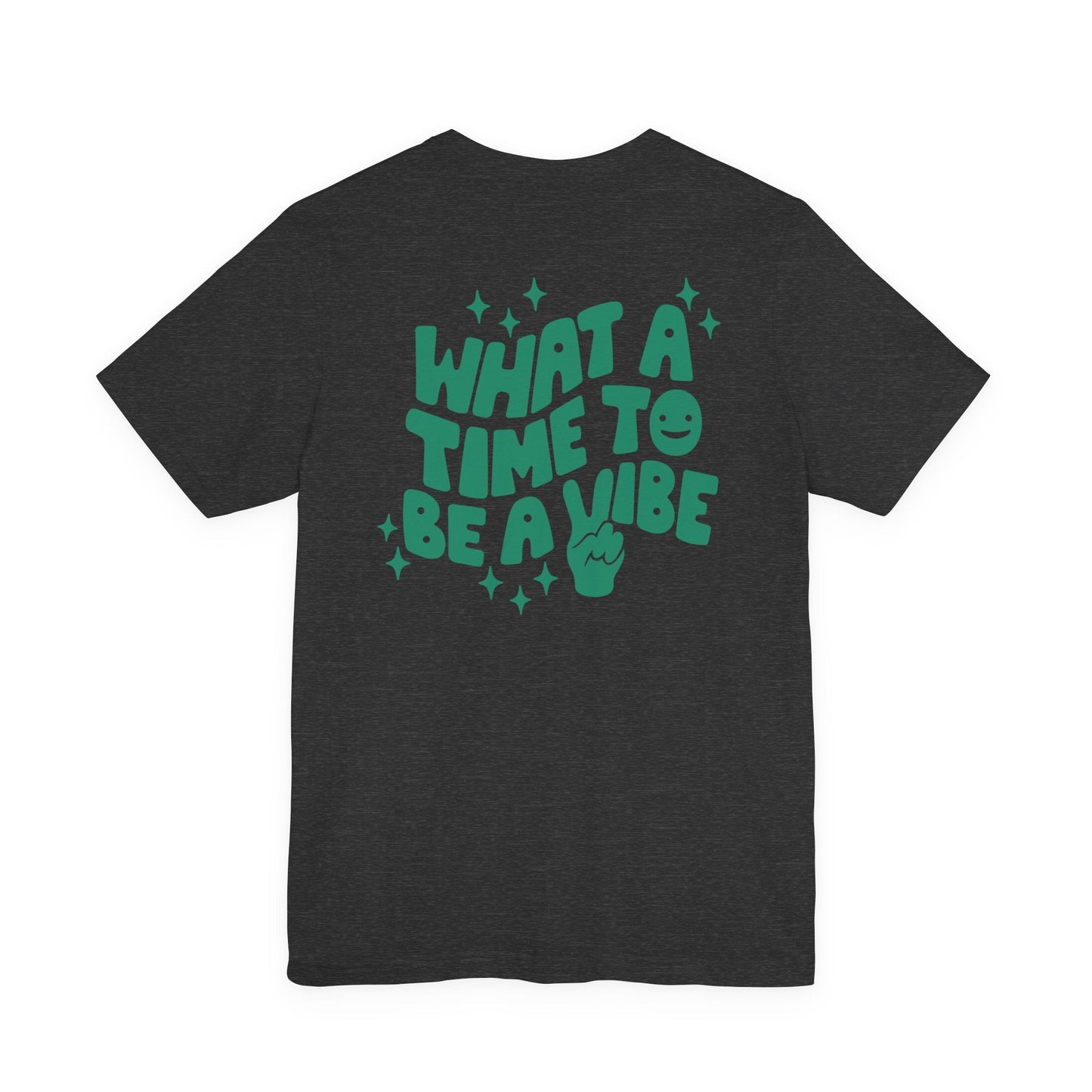 "What A Time To Be A Vibe" Back Teacher T-shirt - Teacher Care Crate - T-Shirt