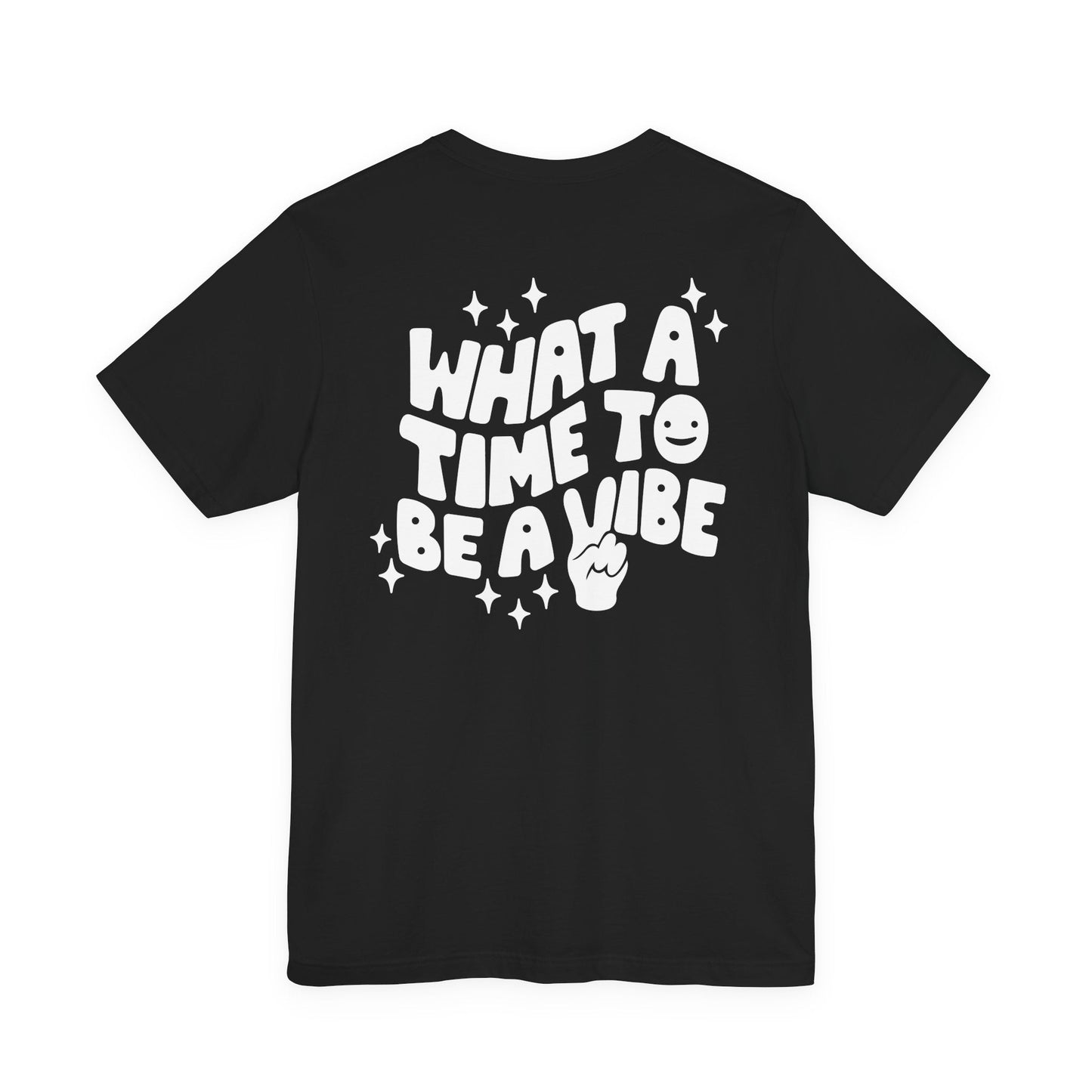 "What A Time To Be A Vibe" Back Teacher T-shirt - Teacher Care Crate - T-Shirt