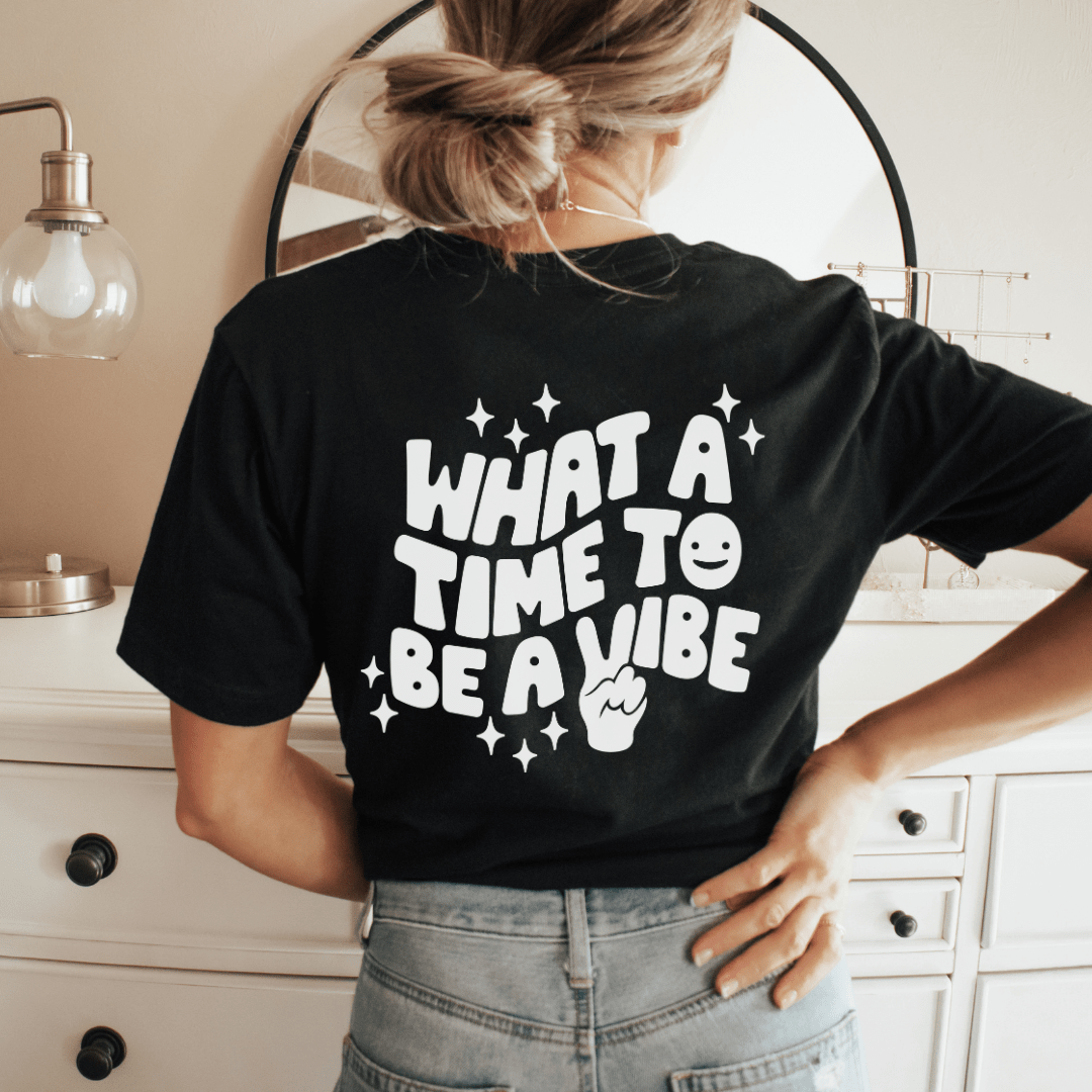 "What A Time To Be A Vibe" Back Teacher T-shirt - Teacher Care Crate - T-Shirt