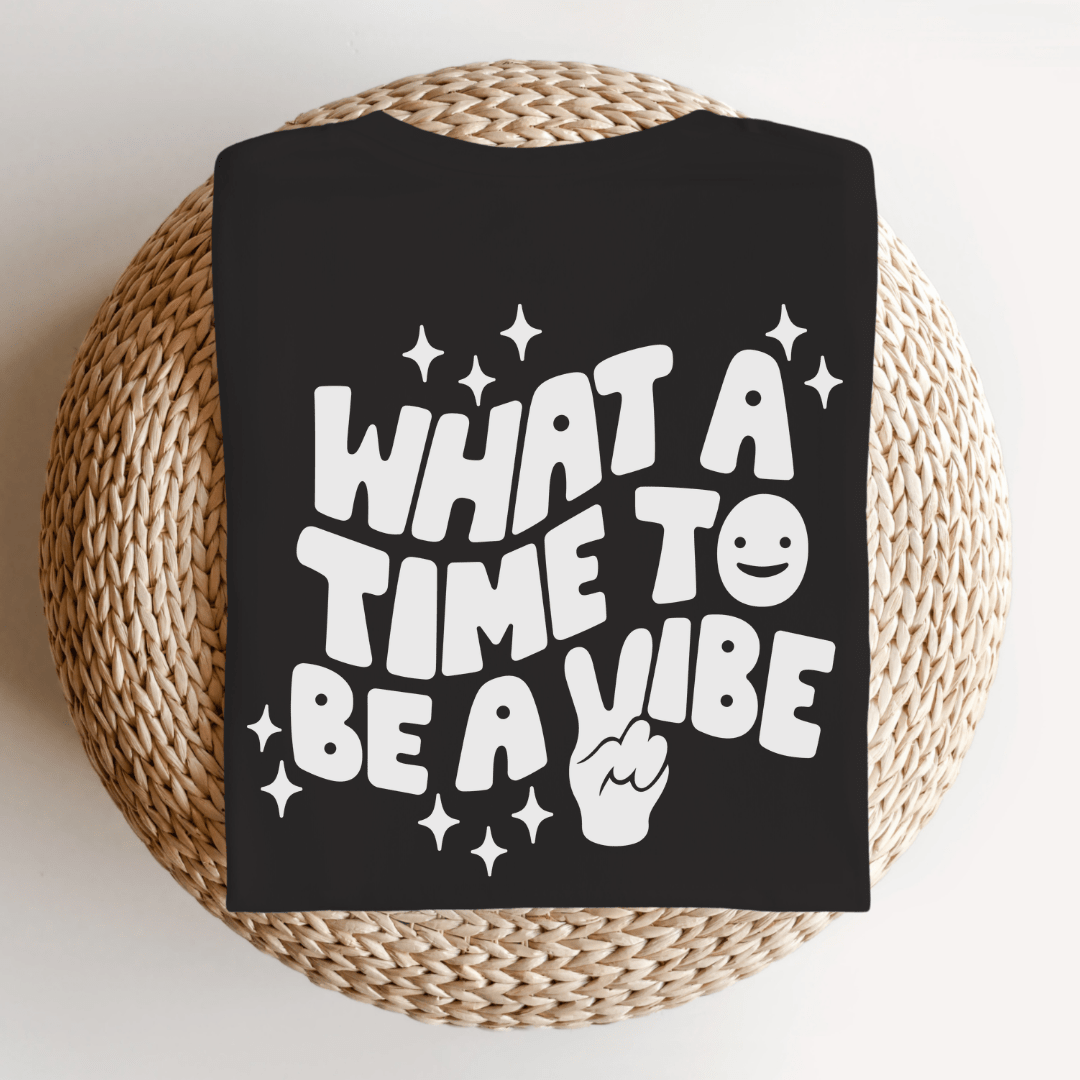 "What A Time To Be A Vibe" Back Teacher T-shirt - Teacher Care Crate - T-Shirt