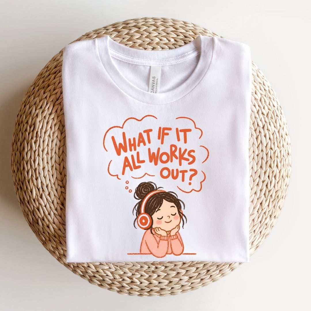 "What If It All Works Out?" Teacher T-shirt - Teacher Care Crate-T-Shirt