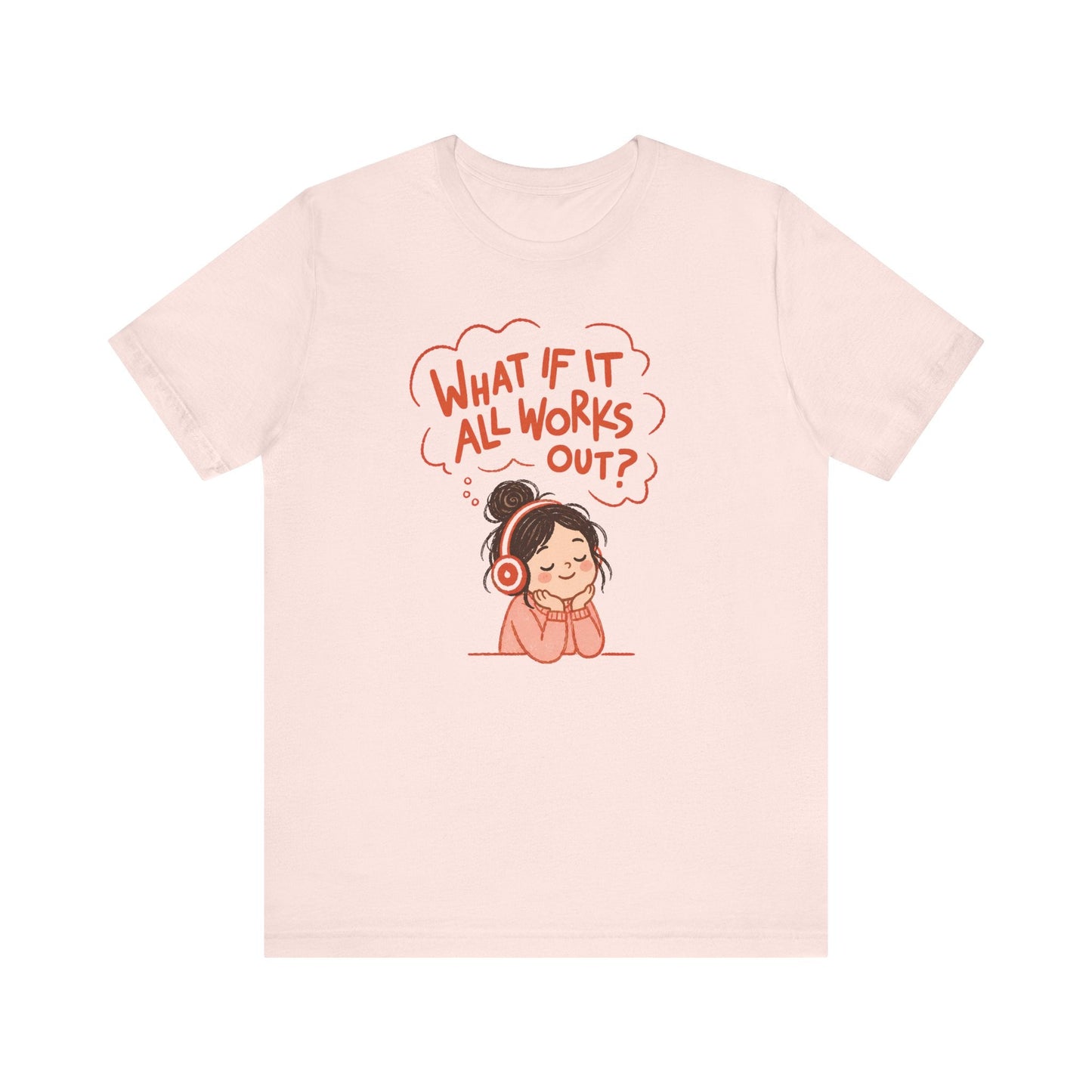 "What If It All Works Out?" Teacher T-shirt - Teacher Care Crate-T-Shirt