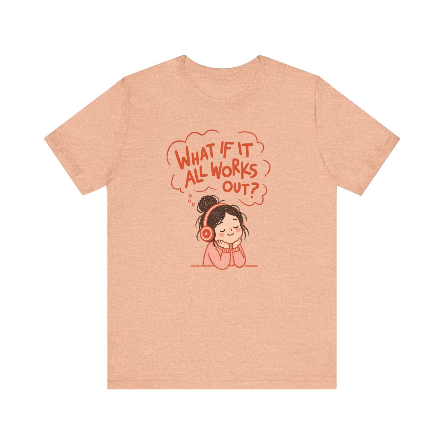 "What If It All Works Out?" Teacher T-shirt - Teacher Care Crate-T-Shirt