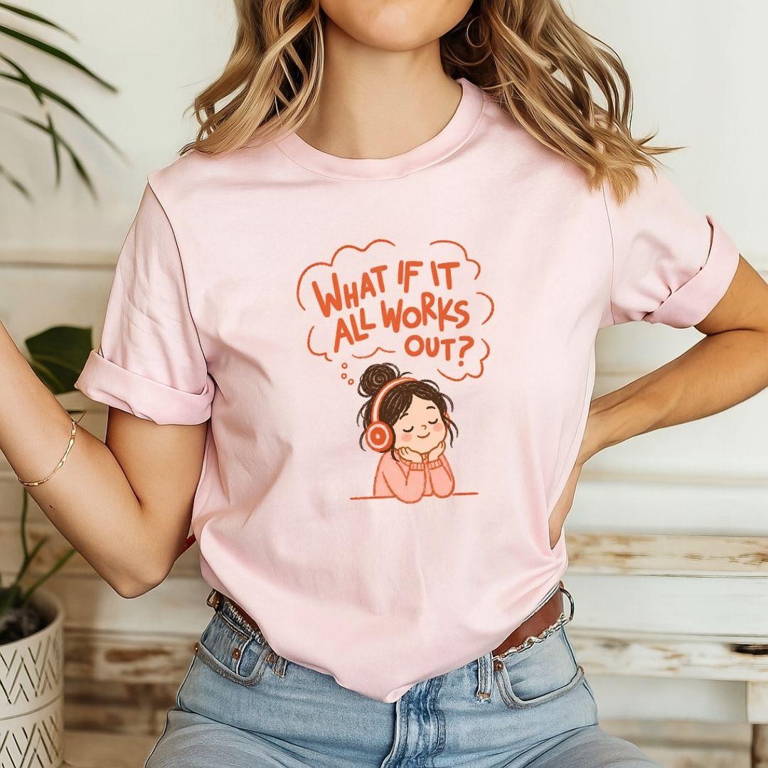 "What If It All Works Out?" Teacher T-shirt - Teacher Care Crate-T-Shirt