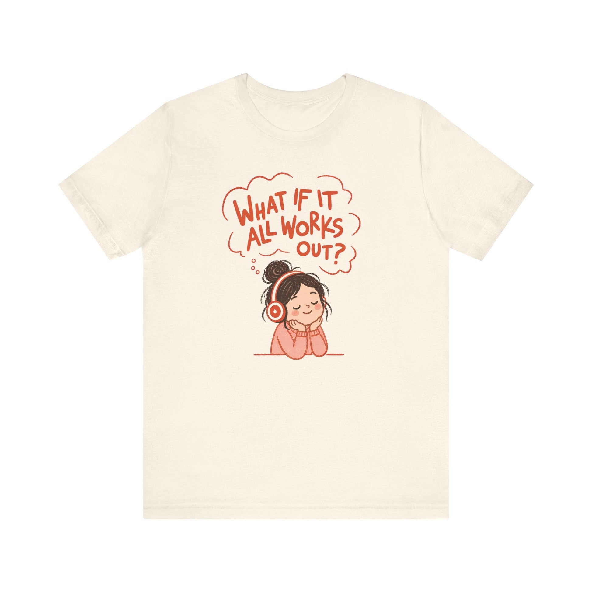 "What If It All Works Out?" Teacher T-shirt - Teacher Care Crate-T-Shirt