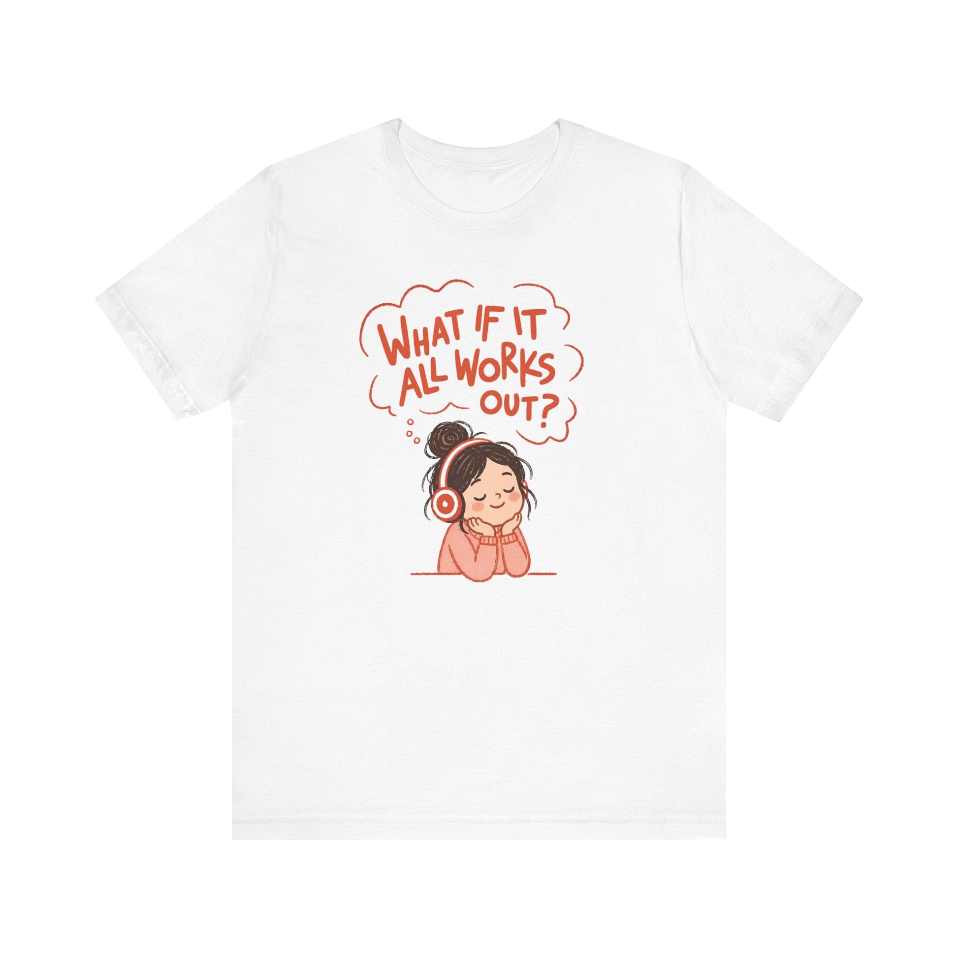 "What If It All Works Out?" Teacher T-shirt - Teacher Care Crate-T-Shirt