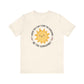 "When You Can't Find the Sunshine, Be the Sunshine" Teacher T-shirt - Teacher Care Crate - T-Shirt