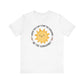 "When You Can't Find the Sunshine, Be the Sunshine" Teacher T-shirt - Teacher Care Crate - T-Shirt