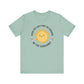 "When You Can't Find the Sunshine, Be the Sunshine" Teacher T-shirt - Teacher Care Crate - T-Shirt