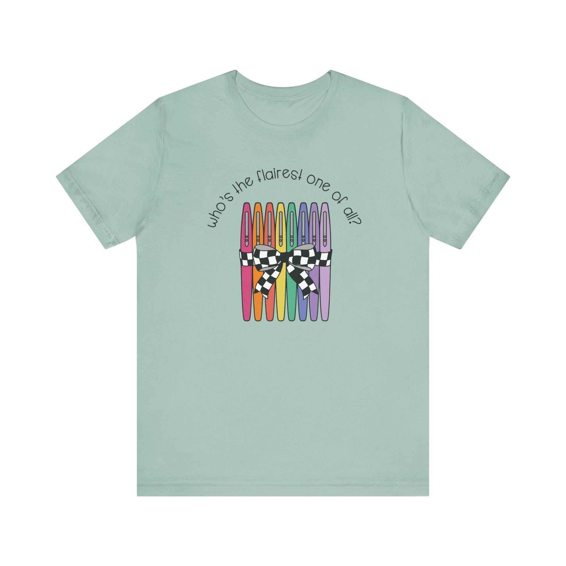 "Who's the Flairest One of All?" Teacher T-shirt - Teacher Care Crate - T-Shirt