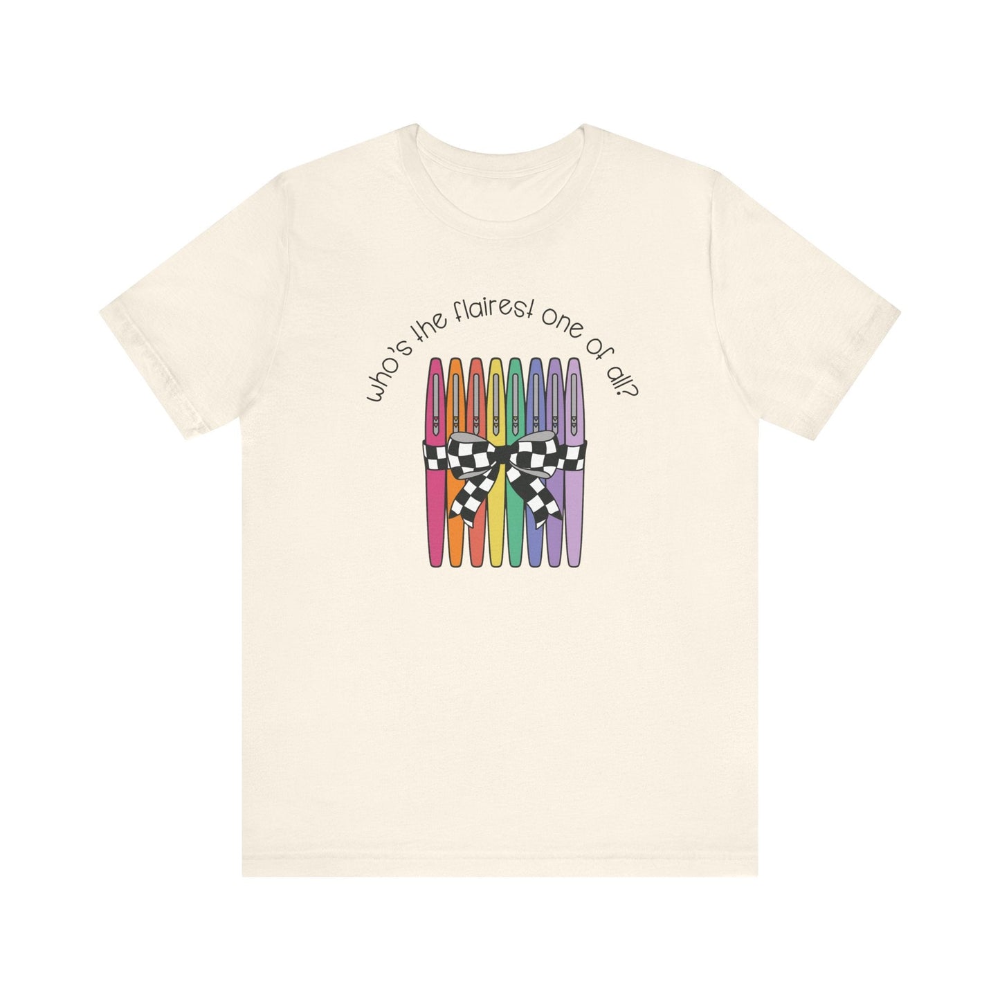 "Who's the Flairest One of All?" Teacher T-shirt - Teacher Care Crate - T-Shirt