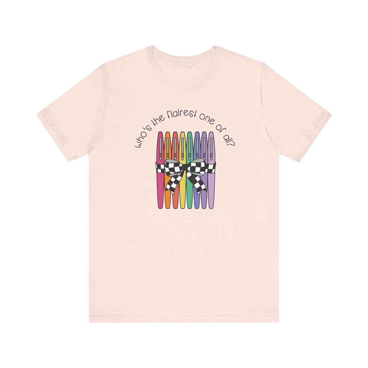 "Who's the Flairest One of All?" Teacher T-shirt - Teacher Care Crate - T-Shirt