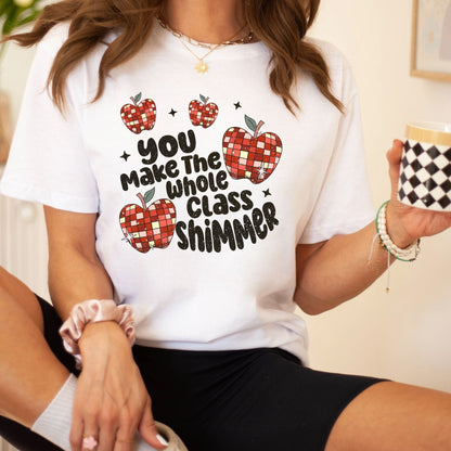 "You Make the Whole Class Shimmer" Teacher T-shirt - Teacher Care Crate - T-Shirt