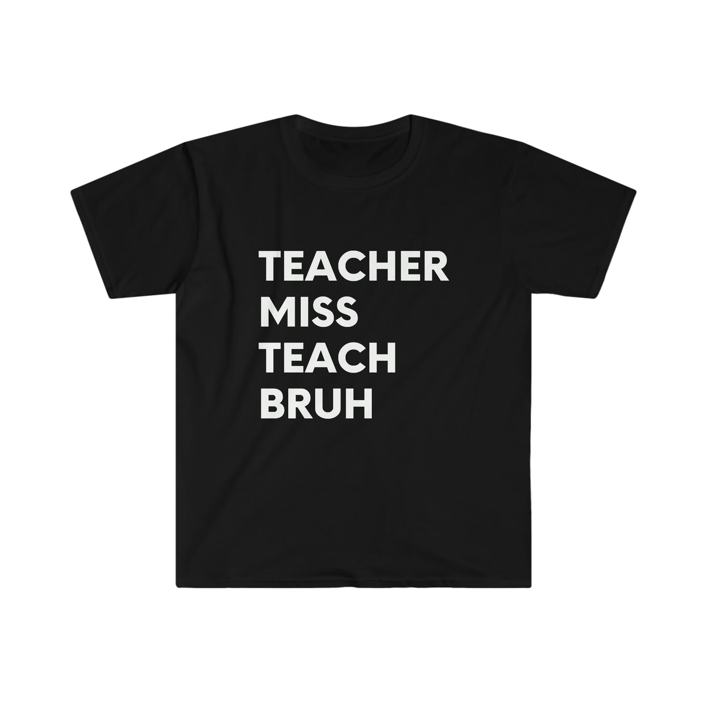 "Teacher Miss Teach Bruh" Teacher T-Shirt