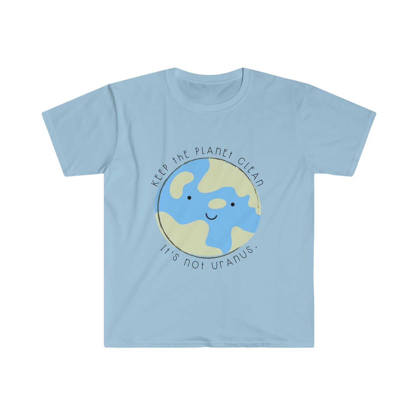 "Keep the Planet Clean, It's not Uranus" Teacher T-Shirt
