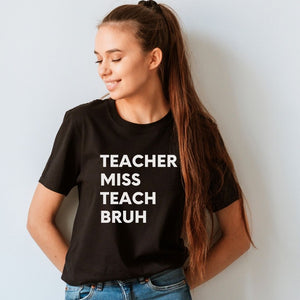 'Teacher Miss Teach Bruh' Teacher T-Shirt
