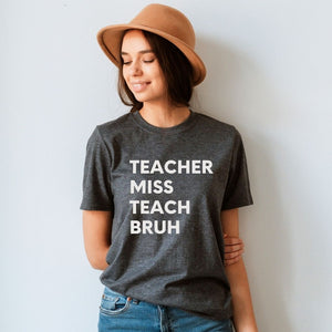 'Teacher Miss Teach Bruh' Teacher T-Shirt
