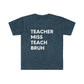 "Teacher Miss Teach Bruh" Teacher T-Shirt