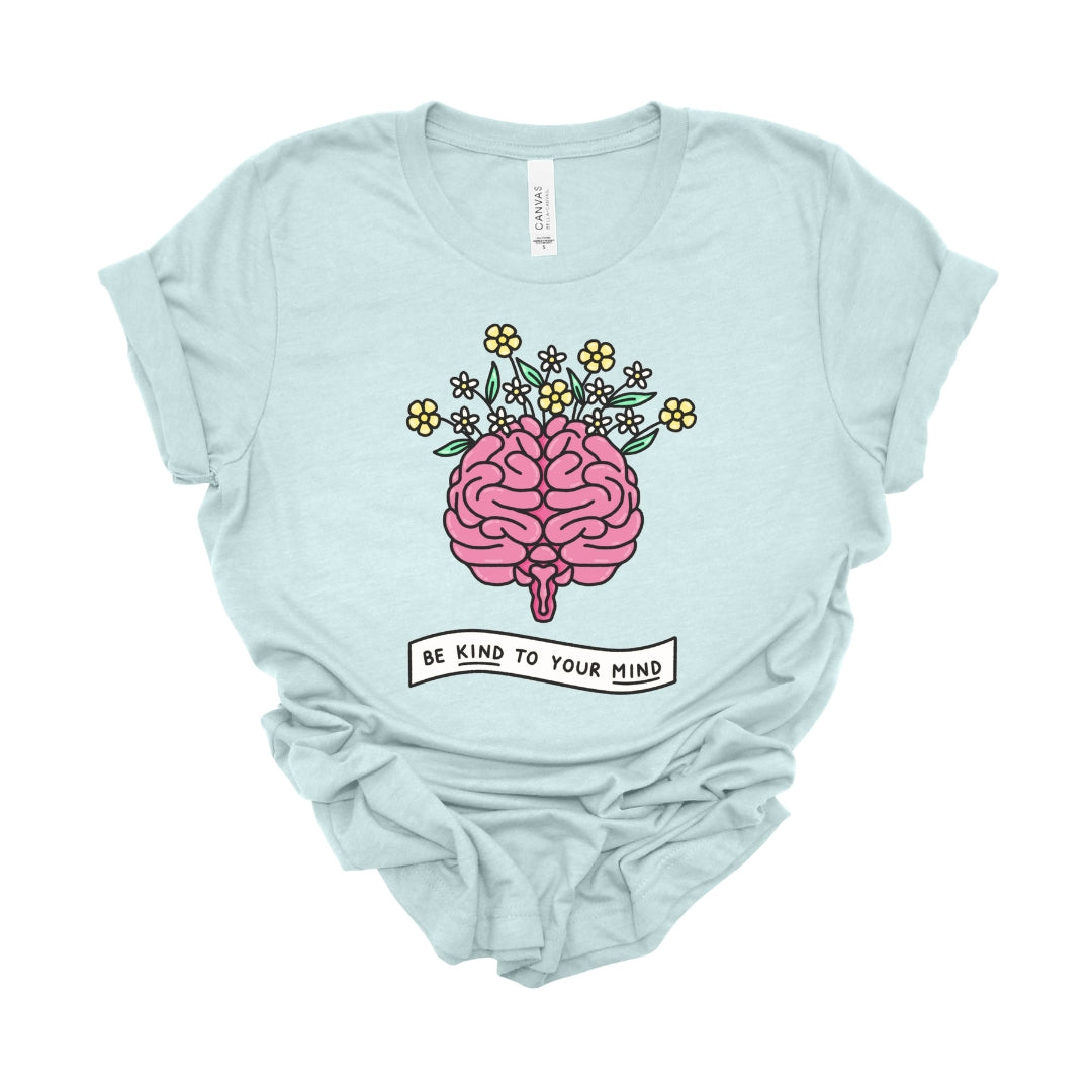 "Be Kind to Your Mind" Teacher T-shirt