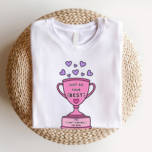 "Just Do Your Best" Teacher T-shirt