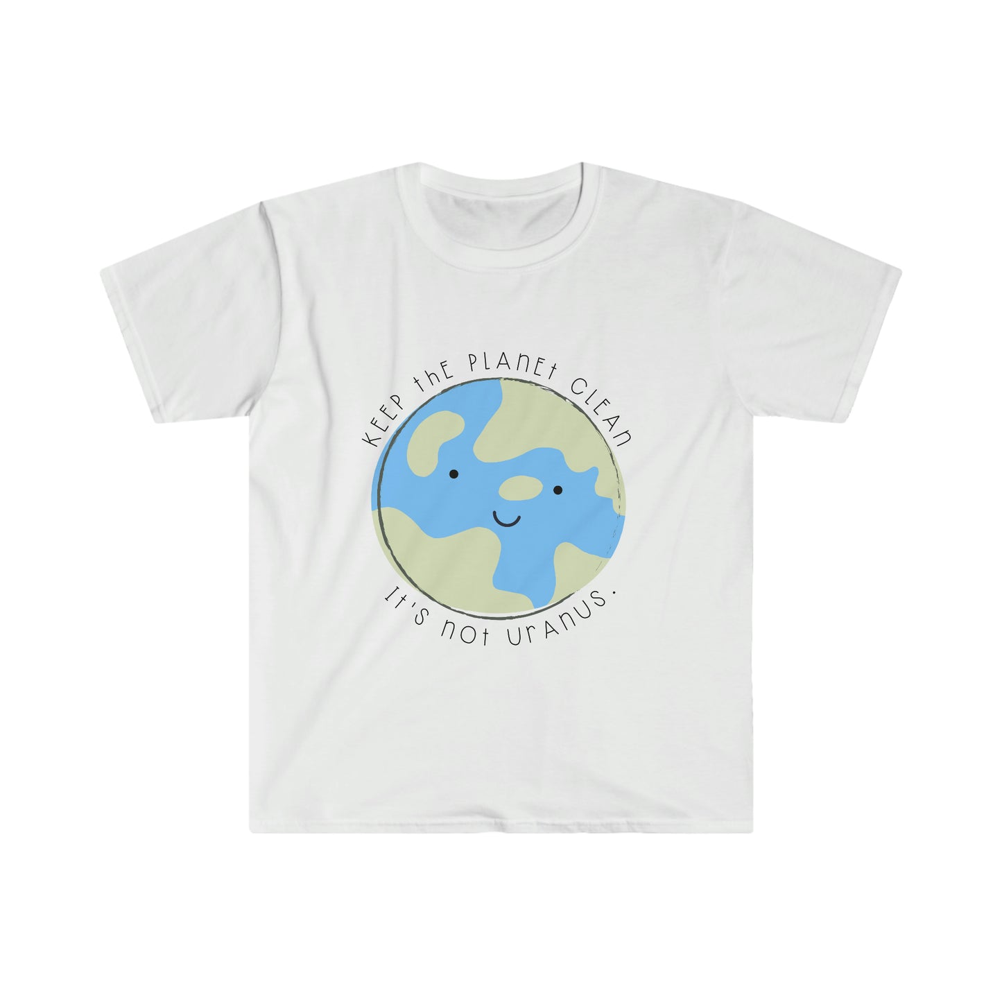 "Keep the Planet Clean, It's not Uranus" Teacher T-Shirt