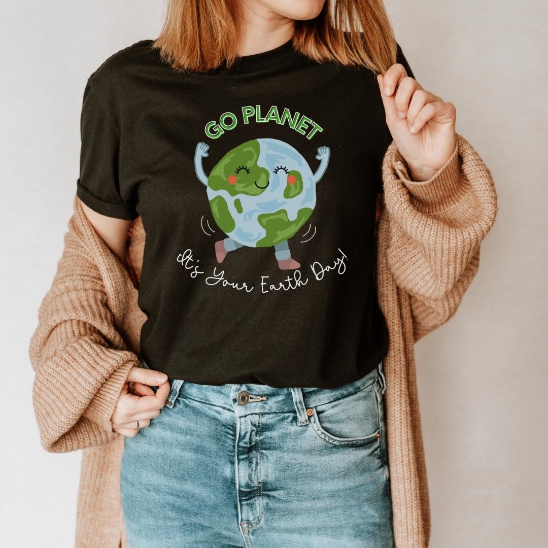 "Go Planet, It's Your Earth Day" Teacher T-shirt