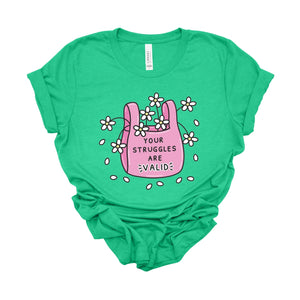 "Your Struggles are Valid" Teacher T-shirt