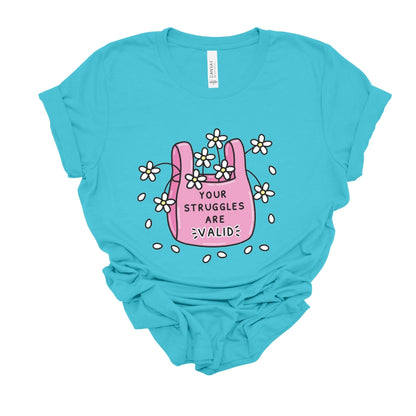 "Your Struggles are Valid" Teacher T-shirt