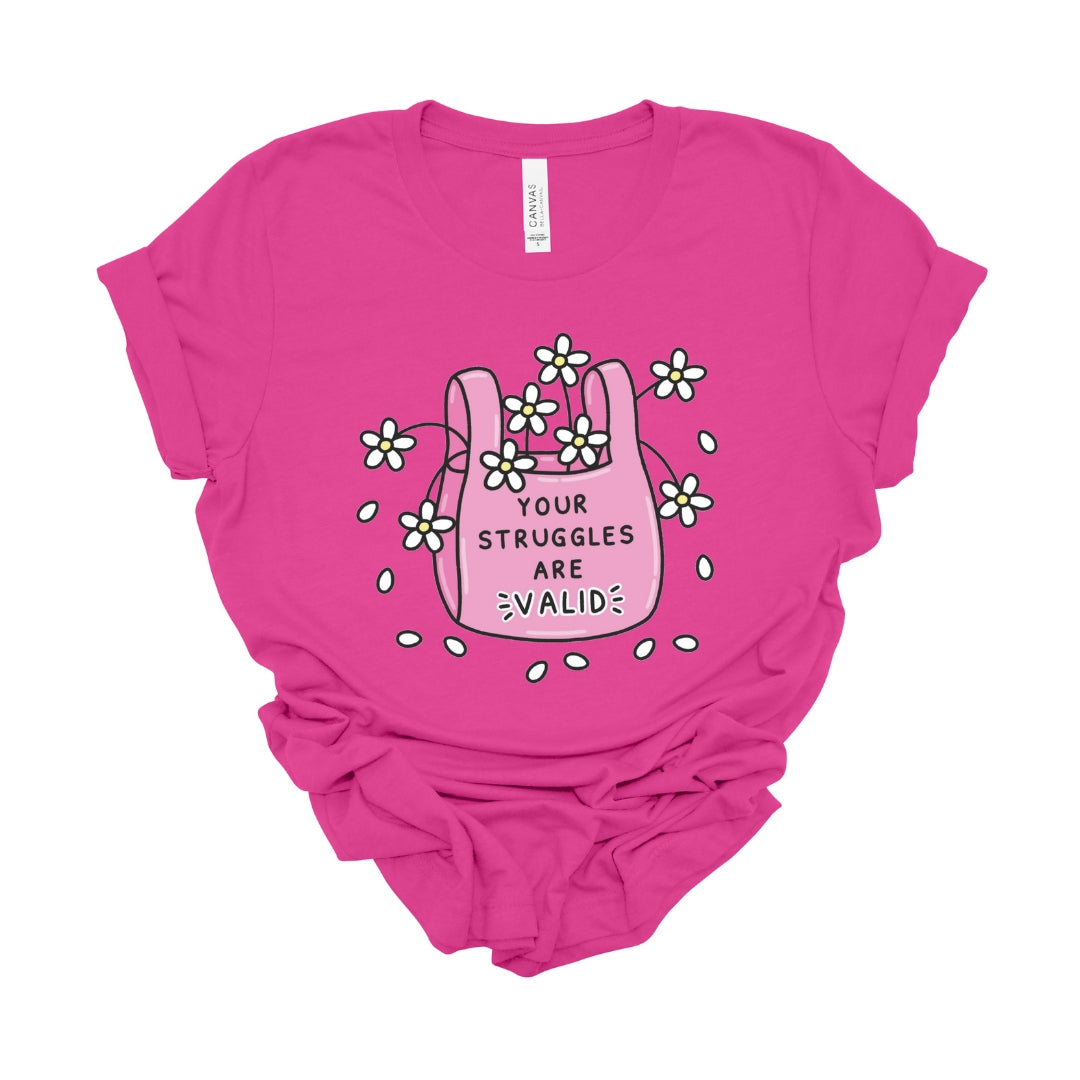 "Your Struggles are Valid" Teacher T-shirt