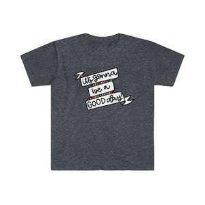 "It's Gonna Be A Good Day" Teacher T-shirt