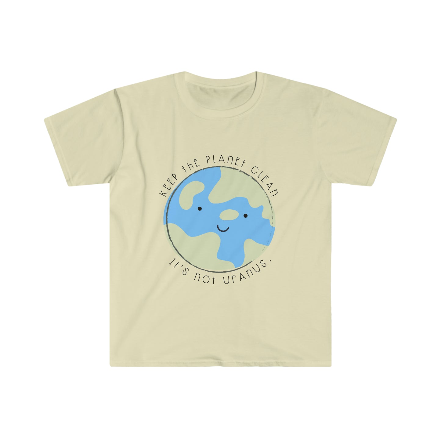 "Keep the Planet Clean, It's not Uranus" Teacher T-Shirt