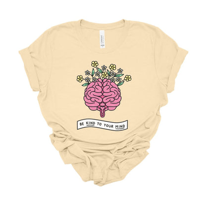 "Be Kind to Your Mind" Teacher T-shirt - Teacher Care Crate - T-Shirt