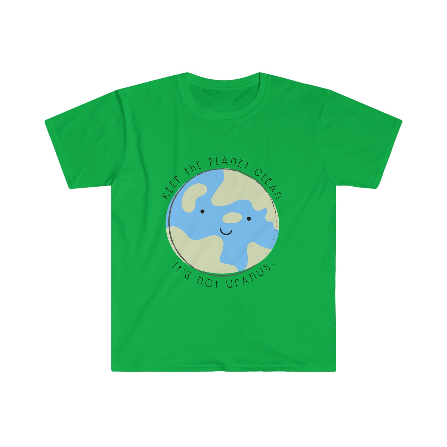 "Keep the Planet Clean, It's not Uranus" Teacher T-Shirt