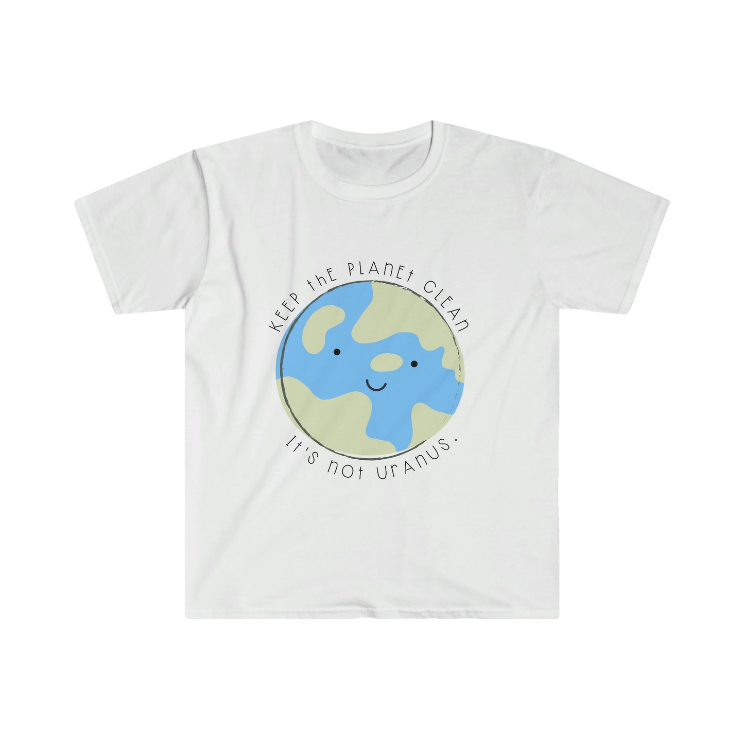 "Keep the Planet Clean, It's not Uranus" Teacher T-Shirt - Teacher Care Crate - T-Shirt