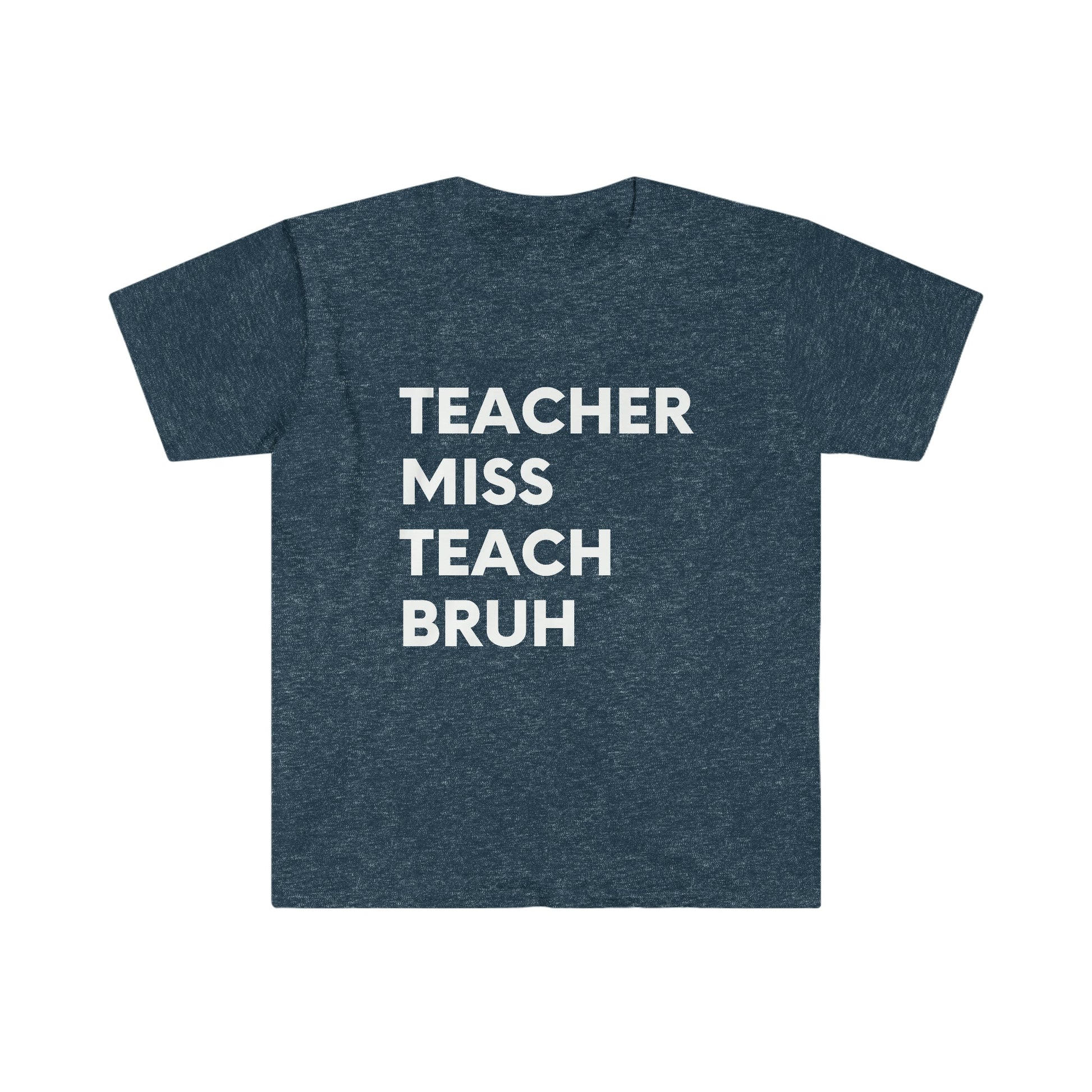 "Teacher Miss Teach Bruh" Teacher T-Shirt - Teacher Care Crate - T-Shirt