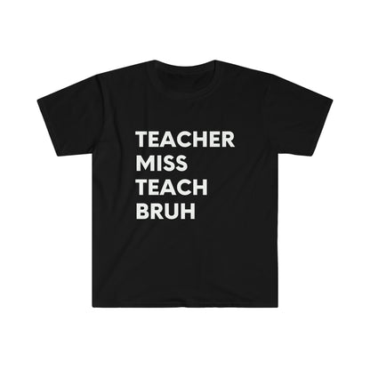 "Teacher Miss Teach Bruh" Teacher T-Shirt - Teacher Care Crate - T-Shirt